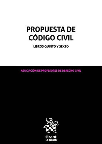Propuesta de Código Civil Libros Quinto y Sexto
