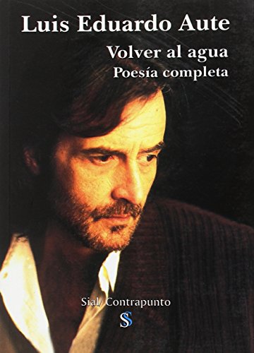Volver al agua. poesia completa