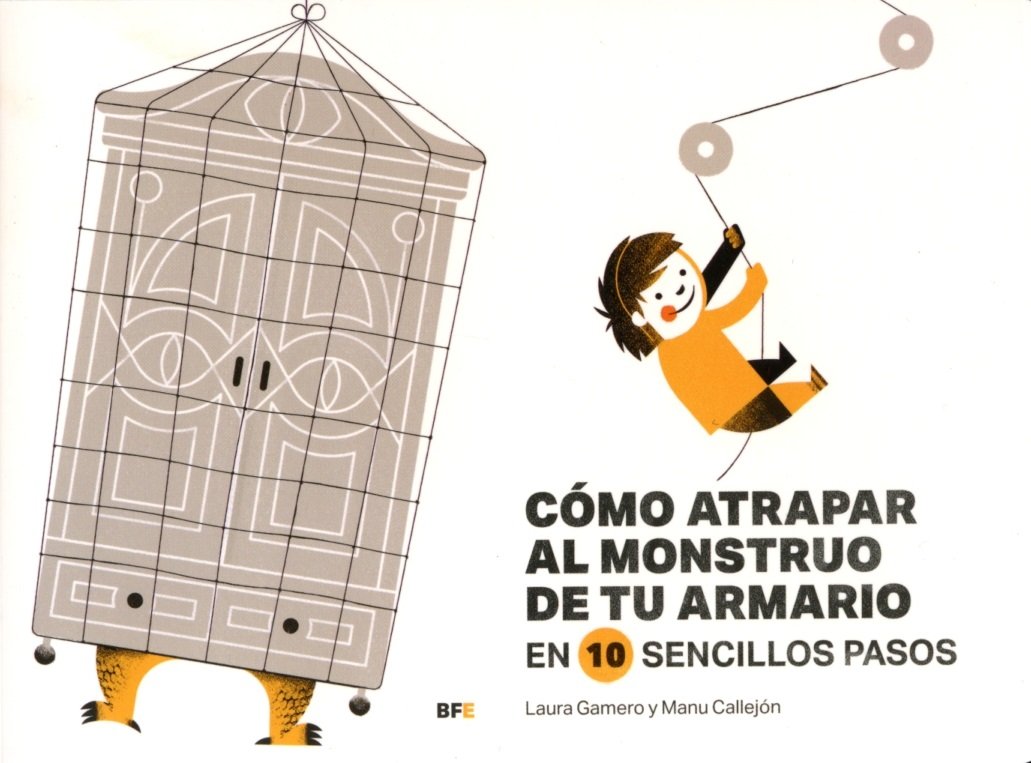 Cómo atrapar al monstruo de tu armario en 10 sencillos pasos (SIN COLECCION)