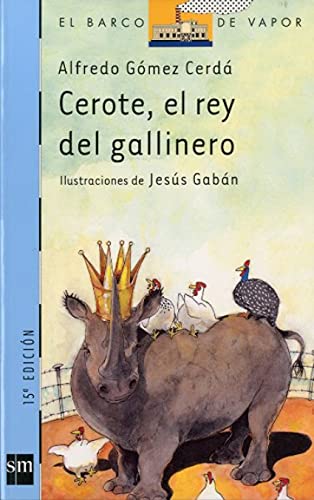 Cerote, el rey del gallinero: 102 (El Barco de Vapor Azul)