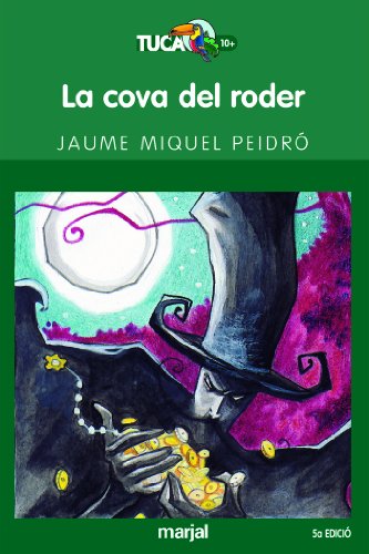 La cova del roder: 3 (TUCAN VERD)