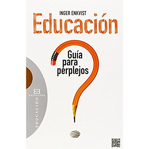 Educacion: Guia para perplejos (Ensayo)