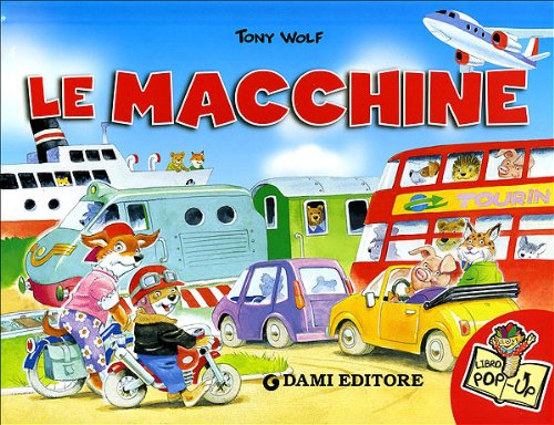 Le macchinine. Libro pop-up. Ediz. illustrata (Libri a tre dimensioni)
