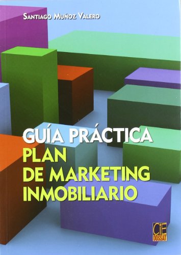 GUIA PRACTICA PLAN DE MARKETING INMOBILIARIO (EMPRESA)