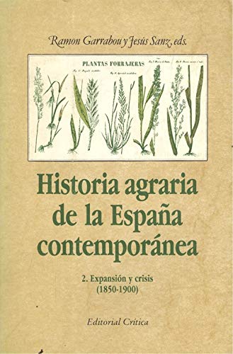 Historia agraria de la España contemporanea. (1850-1900) tomo 2