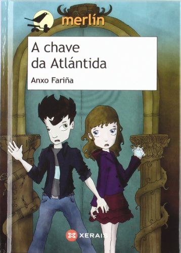 A chave da Atlántida (Infantil E Xuvenil - Merlín - De 11 Anos En Diante)