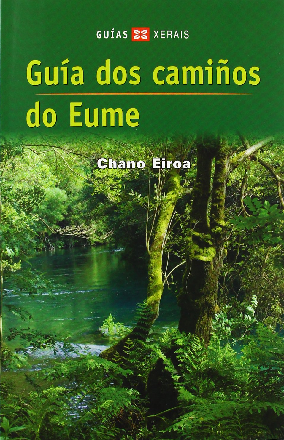 Guía dos camiños do Eume (Turismo / Ocio - Montes E Fontes - Roteiros)