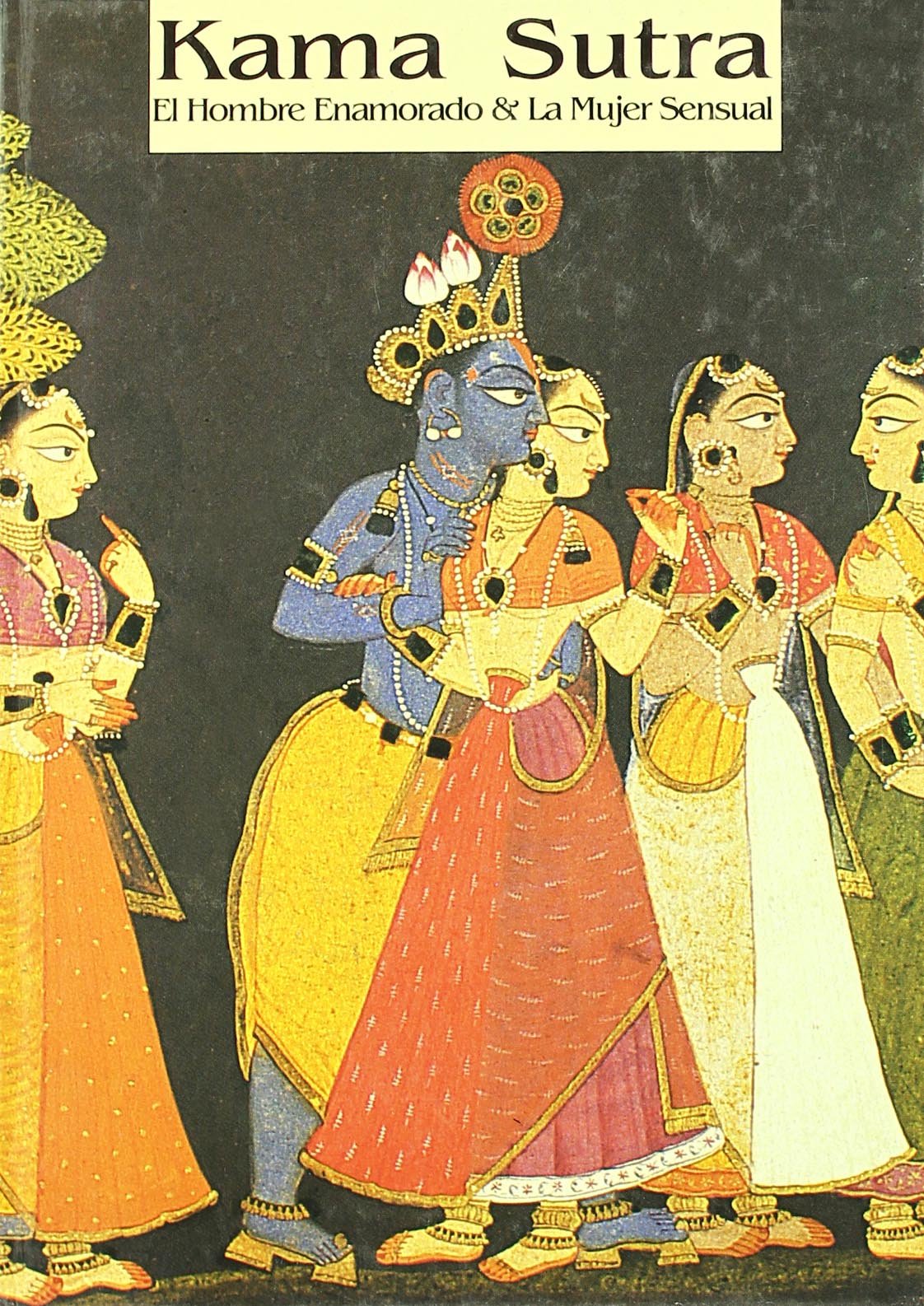 Kamasutra: La mujer sensual & El hombre enamorado / The Sensual Woman & the Man in Love