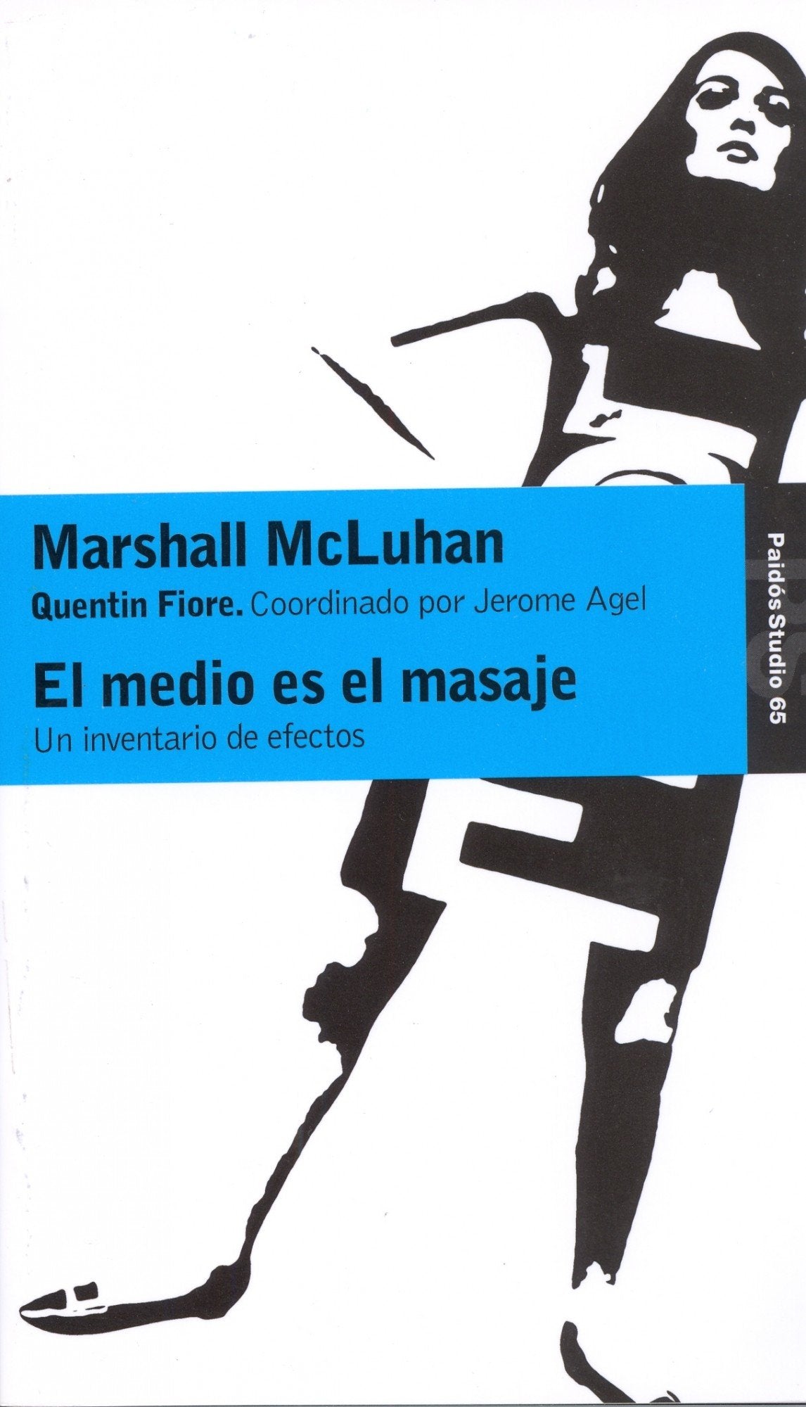 El medio es el masaje: Un inventario de efectos: 1 (Comunicación)