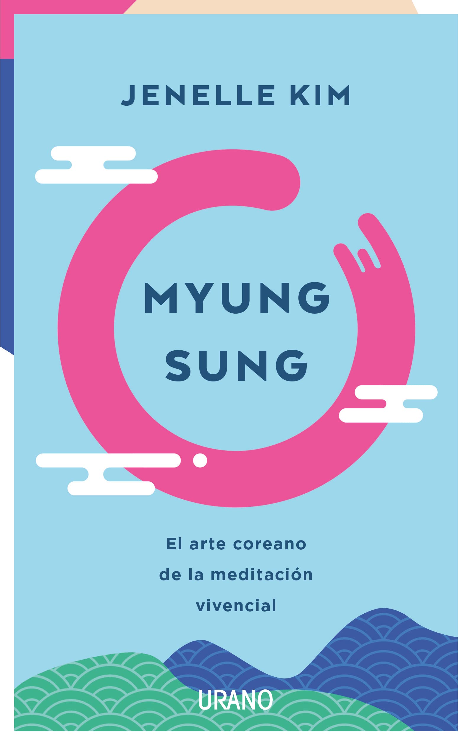 Myung Sung: El arte coreano de la meditación vivencial (Crecimiento personal)