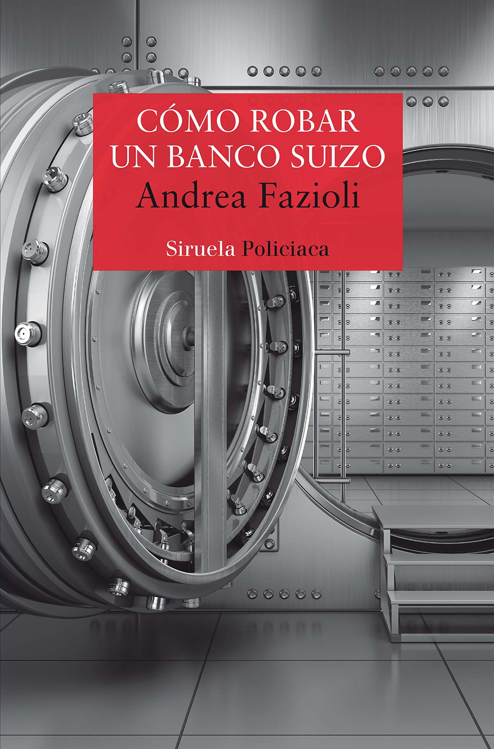 Cómo robar un banco suizo: 455 (Nuevos Tiempos)