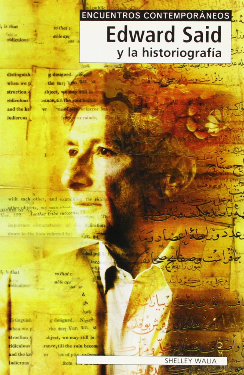 Edward Said y la escritura de la historia (SIN COLECCION)