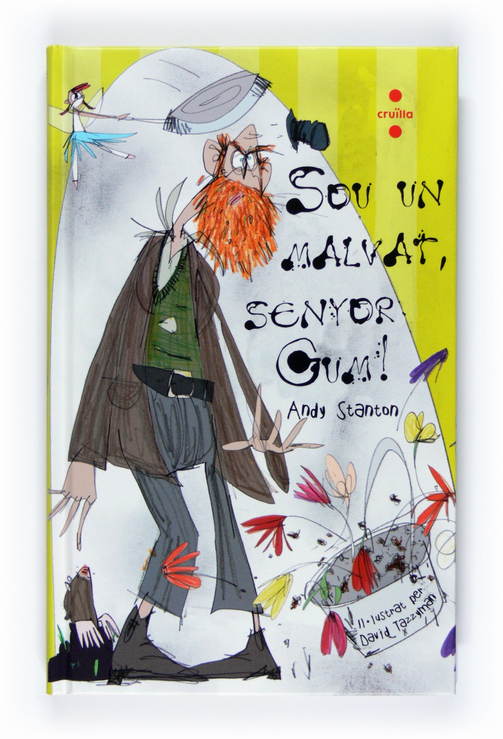 Sou un malvat, senyor Gum! (El señor pringoso)