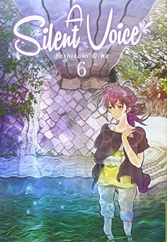 A Silent Voice, Vol. 6