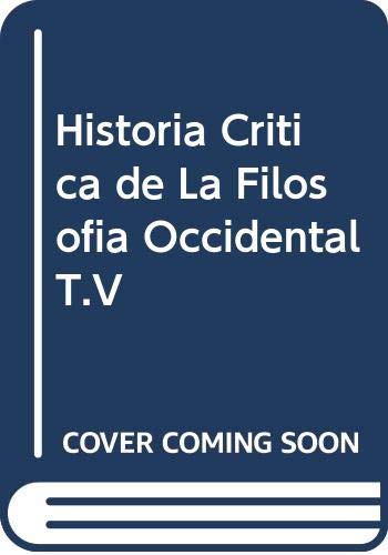 Kant, hegel, schopenhauer, nietzsche (historia critica de la filosofiaoccidental, tomo 5)