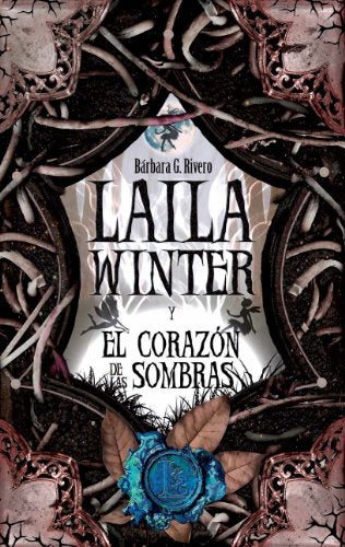 Laila Winter y el corazón de las sombras (Juvenil Bestsellers)