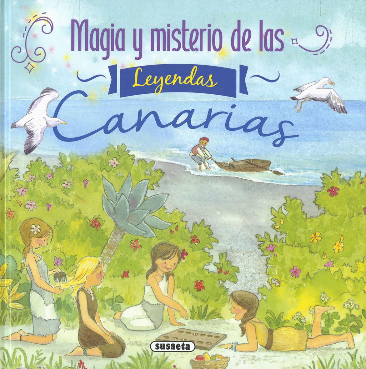 Magia y misterio de las leyendas canarias (El mundo mágico de las leyendas canarias)