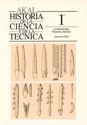 La prehistoria I: 1001 (Historia de la ciencia y la técnica)