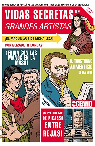 Vidas secretas de grandes artistas: Asesinatos, falsificaciones, engaños y bellas artes (Fuera de colección)