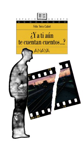 ¿Y a ti aún te cuentan cuentos...? (Literatura Juvenil (A Partir De 12 Años) - Espacio Abierto)