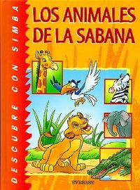 Descubre con Simba los animales de la sabana (Descubre con Disney)