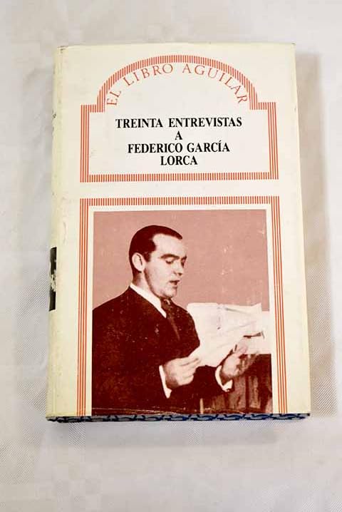 Treinta entrevistas a Federico García lorca