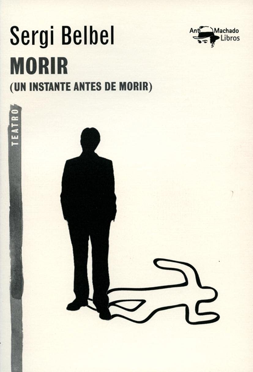Morir: (Un instante antes de morir): 31 (A. Machado Libros)