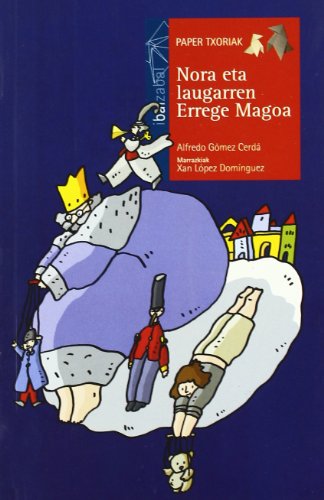 Nora Eta Laugarren Errege Magoa: 4 (Paper Txoriak Bilduma)