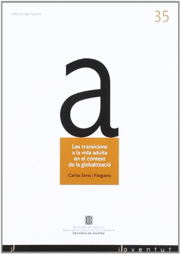 transicions a la vida adulta en el context de la globalització/Les (Aportacions)
