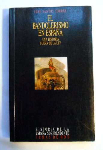 El bandolerismo en España (Historia de la España sorprendente)