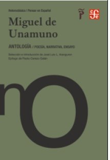 Unamuno. Antologia/ Poesia, Narrativa: Poesia, Narrativa, Ensayo: 01 (Heteroclasica / Pensar Esp)