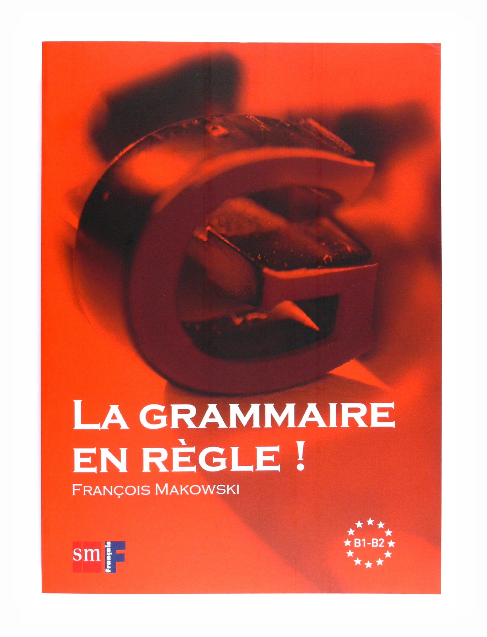 La Grammaire en règle! Niveau B1-B2 (ORTOGRAFIA/GRAMATICA)