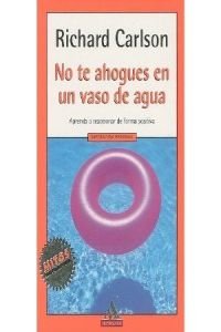 No te ahogues en un vaso de agua (Mitos Autoayuda)