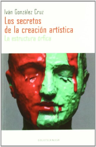 Los secretos de la creación artística: La estructura órfica (Libros Singulares)