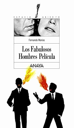 Los Fabulosos Hombres Película (Libros Para Jóvenes - Espacio Abierto)