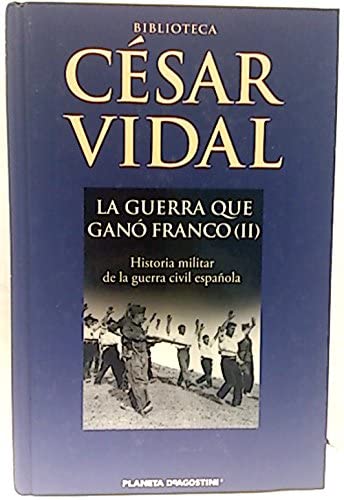 La Guerra Que Ganó Franco II