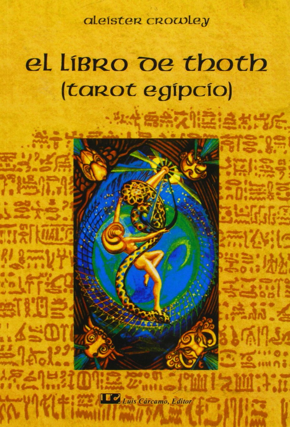 El libro de Thoth: (Tarot Egipcio) (SIN COLECCION)