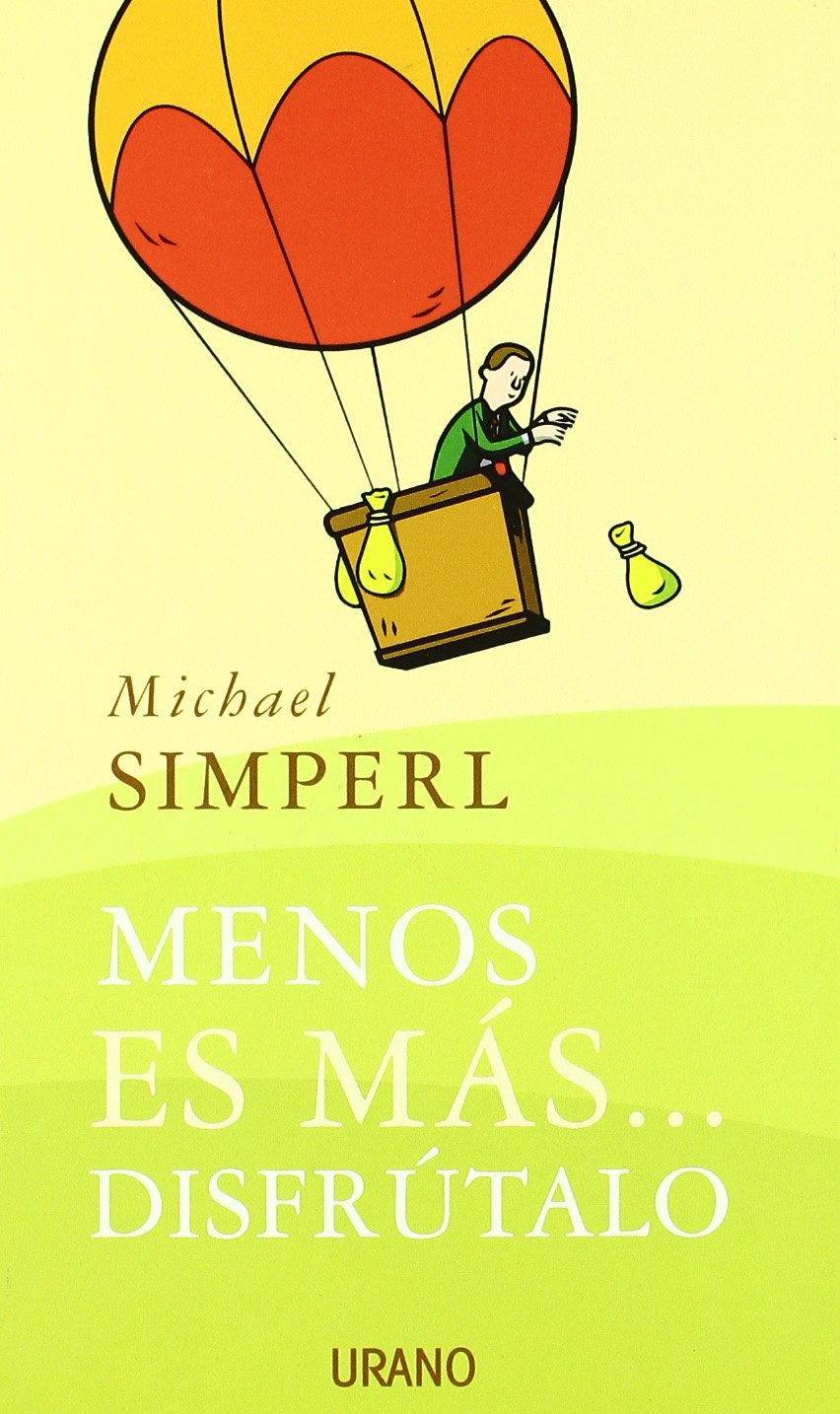 Menos es más-- disfrútalo (SIN COLECCION)