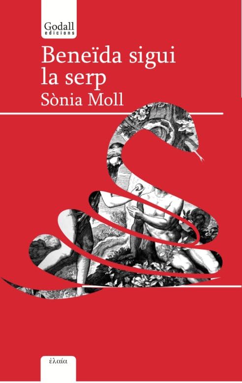 Beneïda sigui la serp (Godall Narrativa)