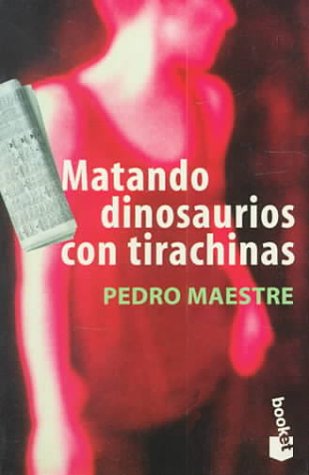 MATANDO DINOSAURIOS CON TIRACHINAS