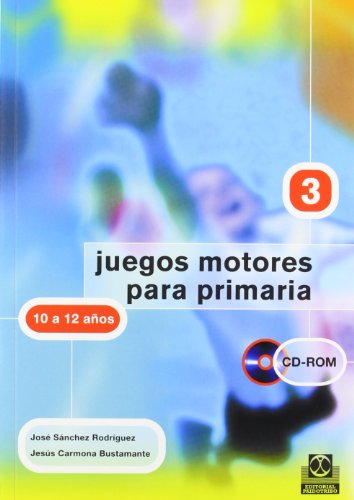 JUEGOS MOTORES PARA PRIMARIA -10 a 12 años- (Libro+CD): IV (Educación Física / Pedagogía / Juegos) - 9788480197991