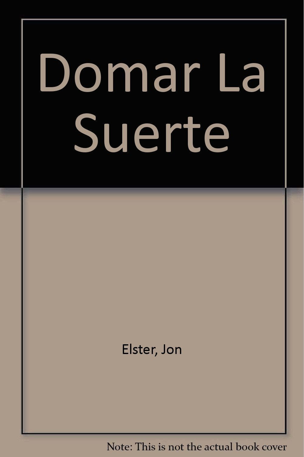 Domar la suerte