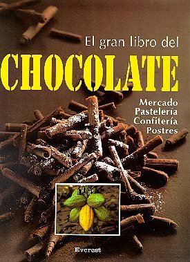 El gran libro del chocolate: Información práctica sobre pastelería, confitería, postres y bebidas. (Gran gourmet)