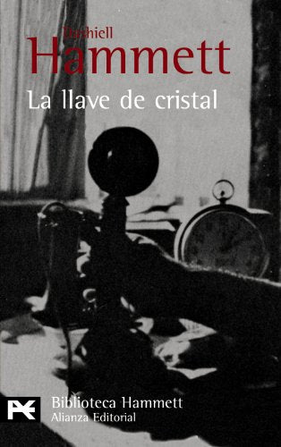 La llave de cristal (El Libro De Bolsillo - Bibliotecas De Autor - Biblioteca Hammett)