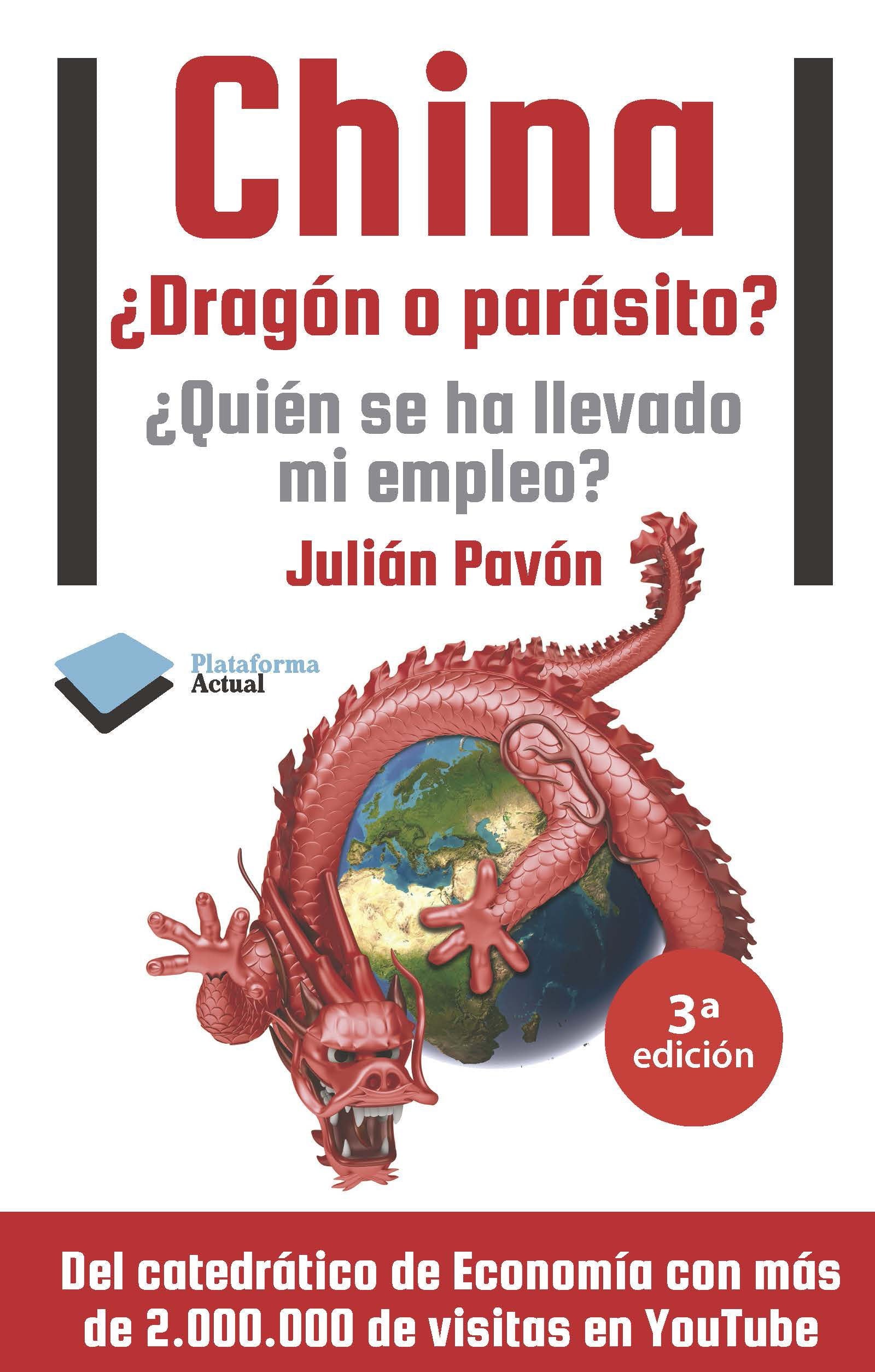 China. ¿Dragón o parásito?: ¿Quién se ha llevado mi empleo? (Actual)