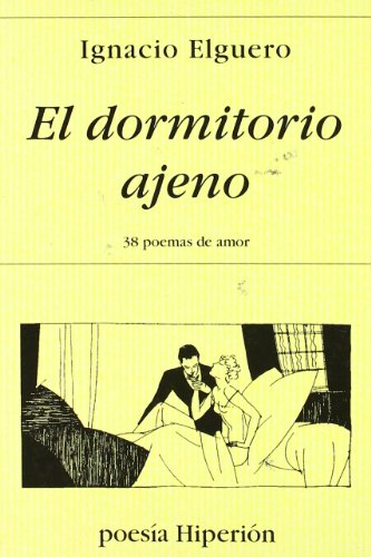 El dormitorio ajeno: (38 poemas de amor): 448 (Poesía Hiperión)