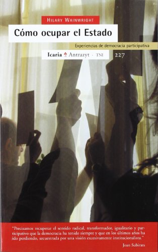Cómo ocupar el Estado: Experiencias de democracia participativa (Antrazyt)