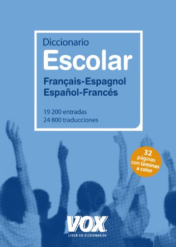 Diccionario Escolar Français-Espagnol / Español-Francés (DICCIONARIOS Y ATLAS)