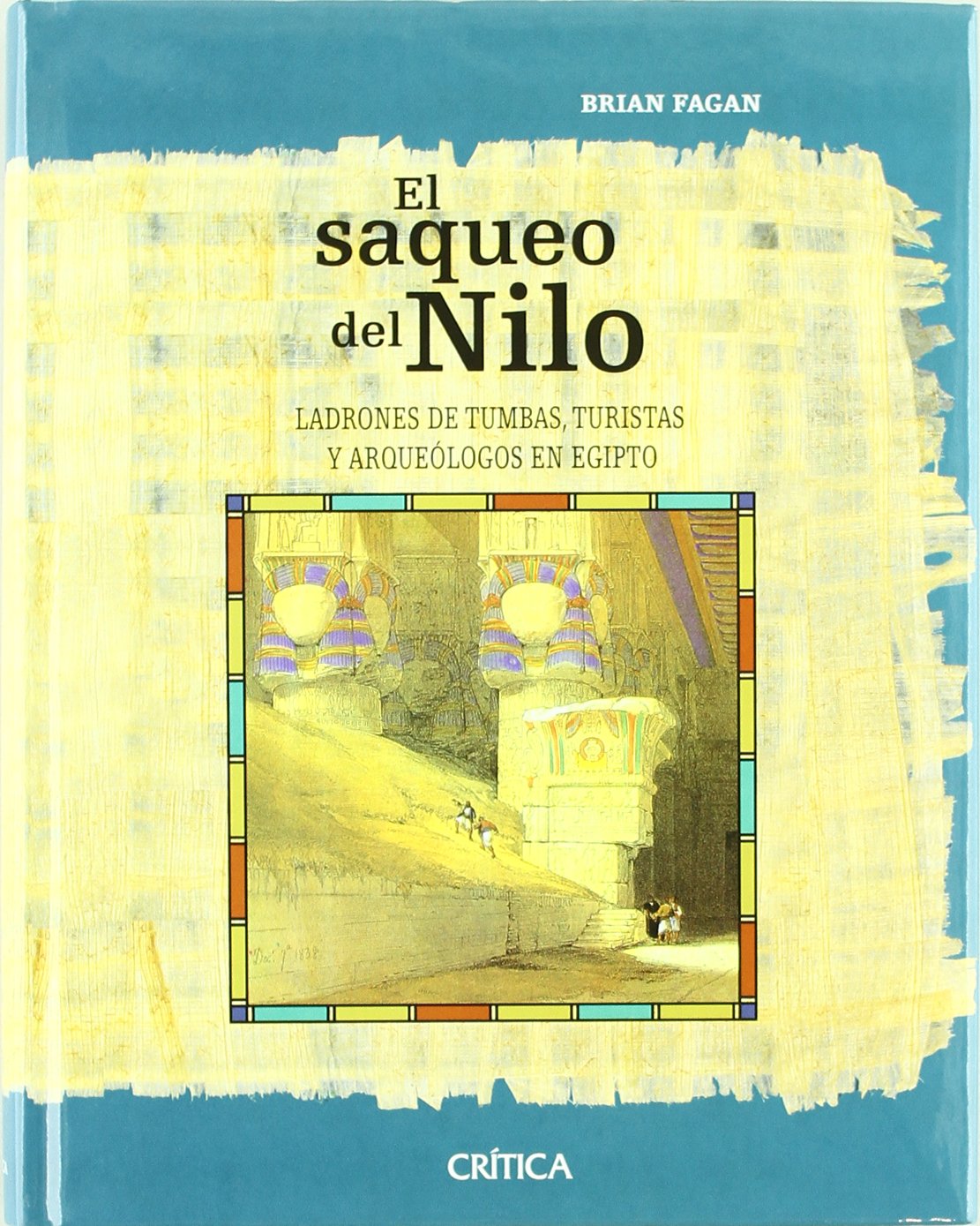 El saqueo del Nilo: Ladrones de tumbas, turistas y arqueólogos en Egipto: 1