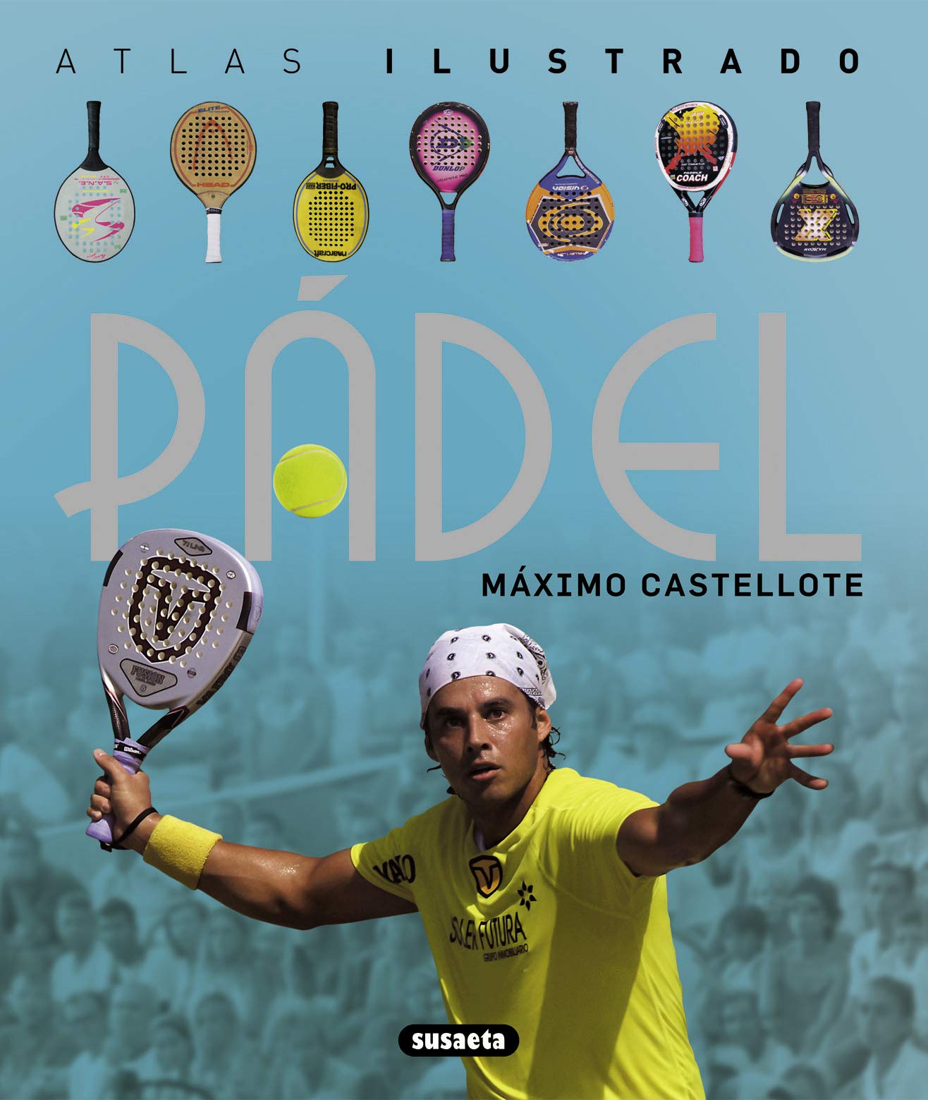 El pádel (Atlas Ilustrado)